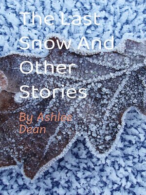 cover image of The Last Snow and Other Stories